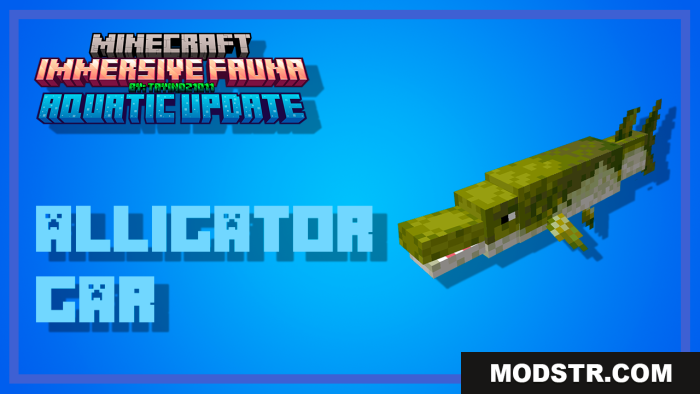The Immersive Fauna Aquatic Update introduces the Alligator Gar fish