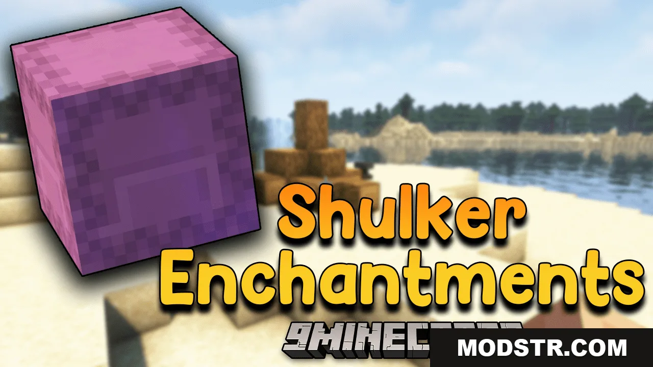 Shulker Enchantments Mod (1.20.1) – New Enchantments For Shulker